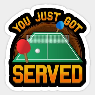 You Just Got Served Ping Pong Serve Table Tennis Sticker